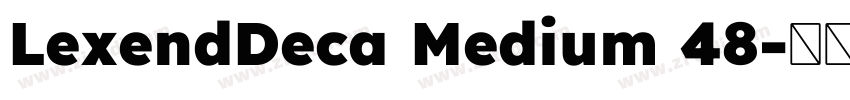 LexendDeca Medium 48字体转换 LexendDeca Medium 48字体转换